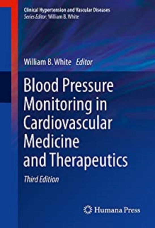 کتاب Blood Pressure Monitoring in Cardiovascular Medicine and Therapeutics,3rd Edition2016