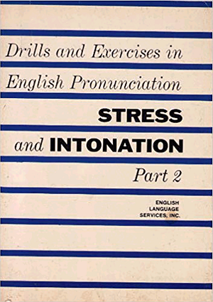 کتاب Drills and Exercises in English Pronunciation Stress and Intonation Part 2