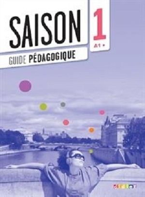 کتاب Saison 1 niv.A1+ - Guide pédagogique