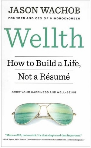 كتاب رمان انگلیسی ثروت - چگونه یک زندگی بسازیم نه رزومه Wealth - How to Build a Life Not a Resume