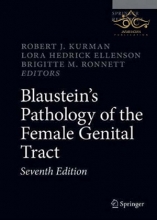 کتاب  Blaustein's Pathology of the Female Genital Tract 7th ed. 2019 Edition پاتولوژی بلاستاین از دستگاه تناسلی زنانه