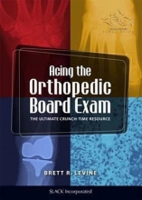 کتاب Acing the Orthopedic Board Exam : The Ultimate Crunch-Time Resource