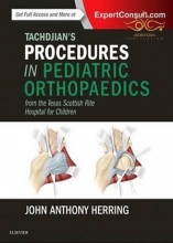 کتاب Tachdjian's Procedures in Pediatric Orthopaedics : From the Texas Scottish Rite Hospital for Children
