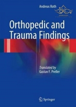 کتاب Orthopedic and Trauma Findings : Examination Techniques, Clinical Evaluation, Clinical Presentation