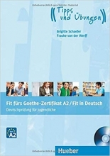 کتاب زبان آلمانی فیت فورس گوته Fit fürs Goethe-Zertifikat A2 / Fit in Deutsch