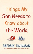 کتاب رمان انگلیسی چیزهایی که لازم است پسرم درباره ی دنیا بداند Things My Son Needs to Know about the World