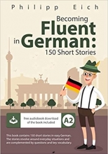داستان کوتاه آلمانی 150 Becoming fluent in German 150 Short Stories for Beginners