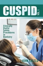 کتاب CUSPID Volume 1: Clinically Useful Safety Procedures in Dentistry