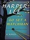 کتاب رمان انگلیسی برو دیده بانی بگمار Go Set a Watchman