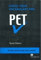 کتاب چک یور وکبیولری فور پت CHECK YOUR VOCABULARY FOR PET Tessie Dalton All you need to pass your exams