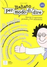کتاب ایتالیایی Italiano Per Modo Di Dire: esercizi su espressioni, proverbi, e frasi idiomatiche