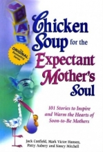 کتاب رمان انگلیسی چیکن سوپ برای روح مادر منتظر Chicken Soup for the Expectant Mother's Soul