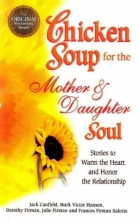 کتاب رمان انگلیسی چیکن سوپ برای روح مادر و دختر Chicken Soup for the Mother & Daughter Soul