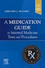 کتاب ای مدیکیشن گاید تو اینترنال مدیسین تستس اند پروسیجرز A Medication Guide to Internal Medicine Tests and Procedures, E-Book