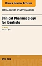 کتاب فارماکولوژی فور د دنتیست Pharmacology for the Dentist, An Issue of Dental Clinics of North America, E-Book