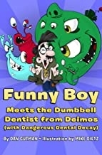 کتاب فانی بوی میتس Funny Boy Meets the Dumbbell Dentist from Deimos (with Dangerous Dental Decay)
