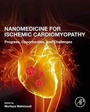 کتاب نانومدیسین فور ایسکمیک کاردیومیوپاتی Nanomedicine for Ischemic Cardiomyopathy, 1st Edition2020