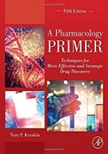 کتاب ای فارماکولوژی پرایمر  A Pharmacology Primer: Techniques for More Effective and Strategic Drug Discovery 5th Edition2018