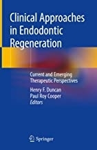 کتاب Clinical Approaches in Endodontic Regeneration: Current and Emerging Therapeutic Perspectives 1st ed. 2019 Edition