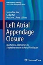 کتاب Left Atrial Appendage Closure: Mechanical Approaches to Stroke Prevention in Atrial Fibrillation2016