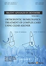 کتاب ارتودنتیک بیومکانیک Orthodontic Biomechanics: Treatment Of Complex Cases Using Clear Aligner (Recent Advances in Dentistry