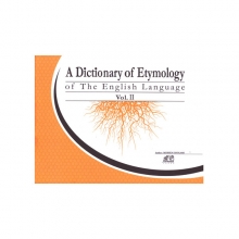 کتاب A Dictionary of Etymology of The English Language Vol 2