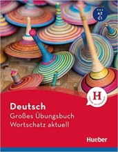کتاب تمرین واژگان آلمانی جدید Deutsch GroßesUbungsbuch Wortschatz aktuell A2-C1