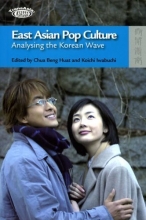 کتاب زبان آشنایی با رسانه کره جنوبی East Asian Pop Culture: Analysing the Korean Wave