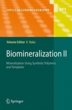کتاب زبان بیومینرالیزیشن Biomineralization II : Mineralization Using Synthetic Polymers and Templates