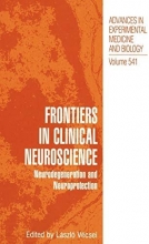کتاب زبان فرانتیرز این کلینیکال نوروساینس Frontiers in Clinical Neuroscience : Neurodegeneration and Neuroprotection A Symposiu