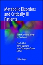 کتاب زبان متابولیک دیس اردرز اند کرتیکالی پیشنتس Metabolic Disorders and Critically Ill Patients : From Pathophysiology to Trea