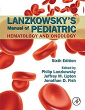 کتاب لانزکوسکیز مانیوال آف پدیاتریک هماتولوژی اند آنکولوژی Lanzkowsky’s Manual of Pediatric Hematology and Oncology, 6th Editio