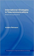 کتاب زبان اینترنشنال استرتجیز این تلکامیونیکیشنز International Strategies in Telecommunications: Models and Applications (Rout