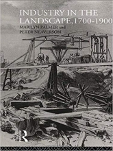 کتاب زبان اینداستری این د لند اسکیپ Industry in the Landscape, 1700-1900 (History of the British Landscape)