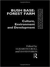 کتاب زبان باش بیس، فارست فارم Bush Base, Forest Farm: Culture, Environment, and Development