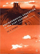 کتاب زبان اینوایرومنتال اجوکیشن این د 21 سنتری Environmental Education in the 21st Century: Theory, Practice, Progress and Prom