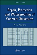 کتاب زبان ریپیر، پروتکشن اند واترپروفینگ آف کاکریت استراکچرز Repair, Protection and Waterproofing of Concrete Structures