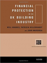 کتاب زبان فیننشیال پروتکشن این د یو کی بیلدینگ اینداستری Financial Protection in the UK Building Industry: Bonds, Retentions an