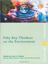 کتاب زبان فیفتی کی تینکرز ان د اینوایرومنت Fifty Key Thinkers on the Environment (Routledge Key Guides)