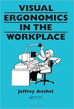 کتاب زبان ویژوال ارگونومیکس این د ورک پلیس Visual ergonomics in the workplace (Guide Book Series)
