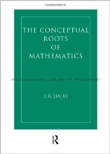 کتاب زبان کانسپچوال روتس آف مث متیکس Conceptual Roots of Mathematics (International Library of Philosophy)