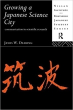 کتاب زبان گروینگ ا جاپنیز ساینس سیتی Growing a Japanese Science City: Communication in Scientific Research