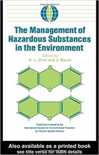 کتاب د منیجمنت آف هزردوس سابستنسز این د اینوایرومنت The Management of Hazardous Substances in the Environment