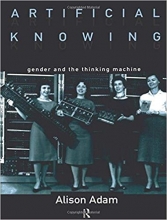 کتاب زبان ارتیفیشیال نوینگ Artificial Knowing: Gender and the Thinking Machine