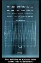 کتاب زبان اپلاید استراکچرال اند مکانیکال ویبریشنز Applied Structural and Mechanical Vibrations: Theory, Methods and Measuring I
