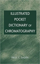 کتاب زبان ایلوستریتد پاکت دیکشنری آف کروماتوگرافی Illustrated Pocket Dictionary of Chromatography