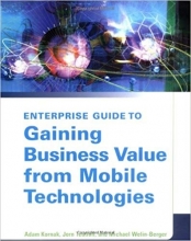 کتاب زبان اینتپرایز گاید تو گینینگ بیزینس ولیو فرام موبایل تکنولوژیز Enterprise Guide to Gaining Business Value from Mobile Tech