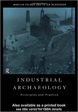 کتاب زبان اینداستریال ارکئولوژی Industrial Archaeology: Principles and Practice