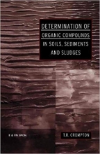 کتاب زبان دترمینیشن آف ارگانیک کامپوندز این سویلز، سدیمنتس اند اسلجز Determination of Organic Compounds in Soils, Sediments and