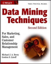 کتاب زبان دیتا ماینینگ تکنیکس Data Mining Techniques: For Marketing, Sales, and Customer Relationship Management